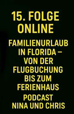 [Translate to deutsch:] Podcast Nina & Chris: Familienurlaub in Cape Coral, Florida. Von der Flugbuchung bis zum Traum Ferienhaus